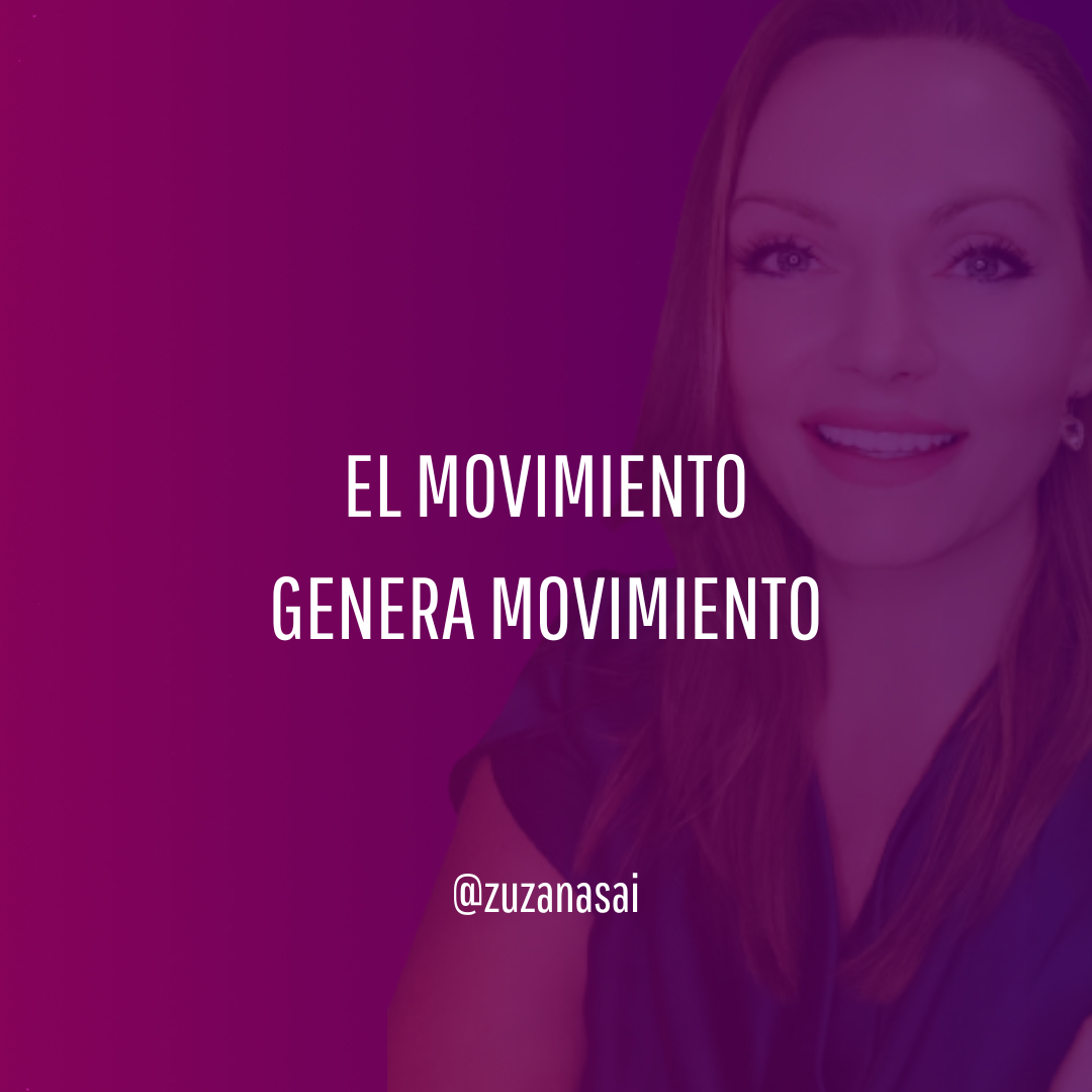 En movimiento se genera más movimiento. Si nos quedamos parados o estancados, jamás podremos llegar a averiguar cuál es nuestro propósito de vida.